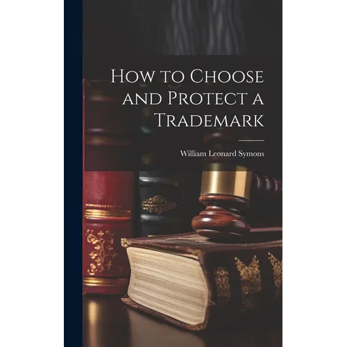 How to Choose and Protect a Trademark