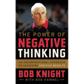 The Power of Negative Thinking: An Unconventional Approach to Achieving Positive Results