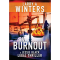 Burnout: A Jessie Black Legal Thriller