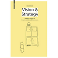 Vision & Strategy: Strategic Thinking for Creative and Social Entrepreneurs