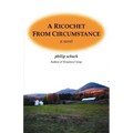 A Ricochet From Circumstance