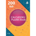 Calcudoku - 200 Easy Puzzles 9x9 (Volume 6)