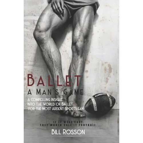 Ballet: A Man's Game