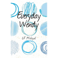 Everyday Wendy