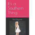 It's a Southern Thing: Don't Mock What You Can't Understand