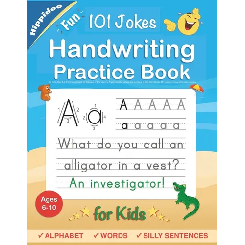 Handwriting Practice Book for Kids Ages 6-8: Printing workbook for Grades 1, 2 & 3, Learn to Trace Alphabet Letters and Numbers 1-100, Sight Words, 10