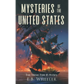 Mysteries of the United States: True Stories from US History