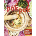 Pok Pok: Food and Stories from the Streets, Homes, and Roadside Restaurants of Thailand [A Cookbook]