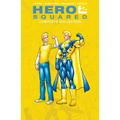 Hero Squared Complete Collection
