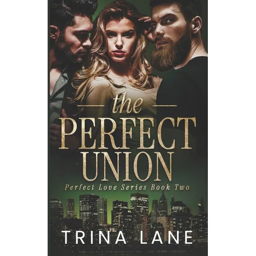 The Perfect Union