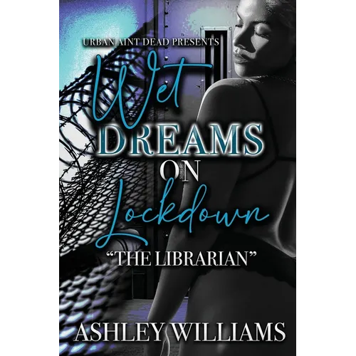 Wet Dreams On Lockdown: The Librarian