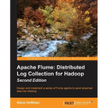 Apache Flume: Distributed Log Collection for Hadoop - Second Edition