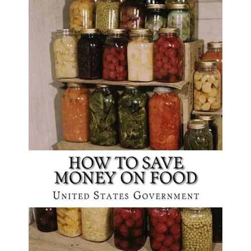 How To Save Money On Food: Home Canning - Preserving Without Sugar - Drying Fruits - Salt Packing