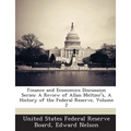 Finance and Economics Discussion Series: A Review of Allan Meltzer's, a History of the Federal Reserve, Volume 2