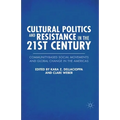 Cultural Politics and Resistance in the 21st Century: Community-Based Social Movements and Global Change in the Americas