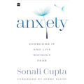 Anxiety: Overcome It and Live Without Fear