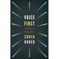 Voice First: A Writer's Manifesto