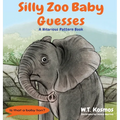 Silly Zoo Baby Guesses: A Hilarious Pattern Book