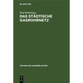 Das städtische Gasrohrnetz