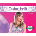 Taylor Swift: Pionera E Icono de la Industria de la Musica (Taylor Swift: Iconic Music Industry Trailblazer): Pionera E Icono de la Industria de la Mu