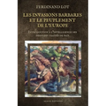 Les invasions barbares et le peuplement de l'Europe: Introduction à l'intelligence des derniers traités de paix.