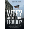 WTF? Where's the Fraud?: How to Unmask and Stop Identity Fraud's Drain on Our Government