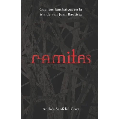 Ramitas: Cuentos fantásticos en la isla de San Juan Bautista