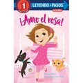 ¡Amo El Rosa! (I Love Pink Spanish Edition)