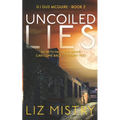 Uncoiled Lies: Secrets from the grave can come back to haunt you ...