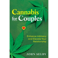 Cannabis for Couples: Enhance Intimacy and Elevate Your Relationship
