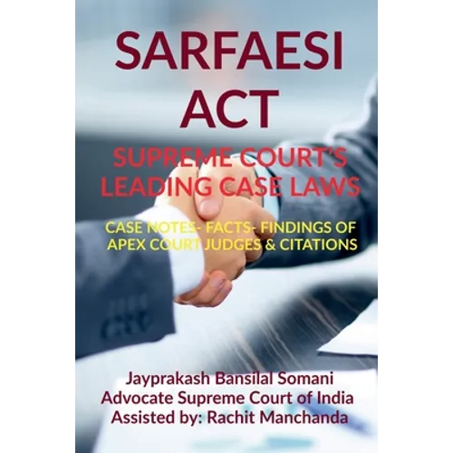 Sarfaesi Act- Supreme Court's Leading Case Laws: Case Notes- Facts- Findings of Apex Court Judges & Citations