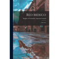 Red Mexico: the Facts