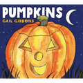 Pumpkins: An Engaging Introduction to Pumpkins and Their Uses Including Jack-O-Lanterns, Pumpkin Pies, Harvest Festivals, and Halloween