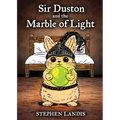 Sir Duston and the Marble of Light