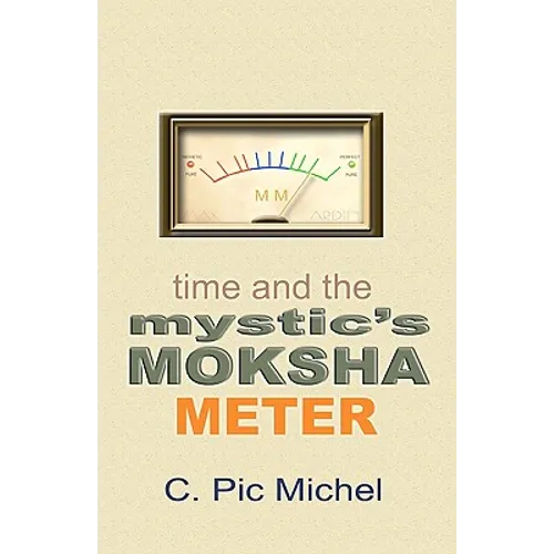 Time and the Mystic's Moksha Meter