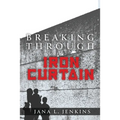 Breaking Through the Iron Curtain