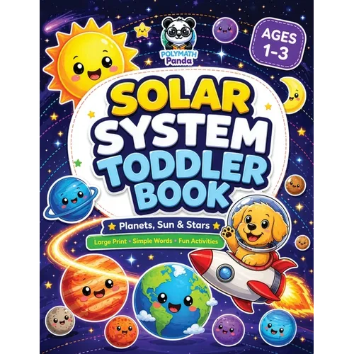 Solar System Toddler Book: First Space Adventure for Kids Ages 1-3 Planets, Sun & Stars Large Print with Simple Words Colorful Illustrations for Baby