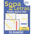 Sopa de Letras Para Adultos: Letra Grande En Espanol 2000+ Palabras