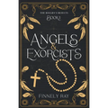 Angels & Exorcists: The Rosary's Rejects Book 1