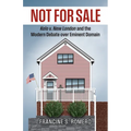 Not for Sale: Kelo V. New London and the Modern Debate Over Eminent Domain