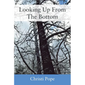 Looking Up From The Bottom