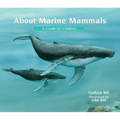 About Marine Mammals: A Guide for Children (Educational Science Book about Whales, Dolphins, Polar Bears & More for Stem Learning)