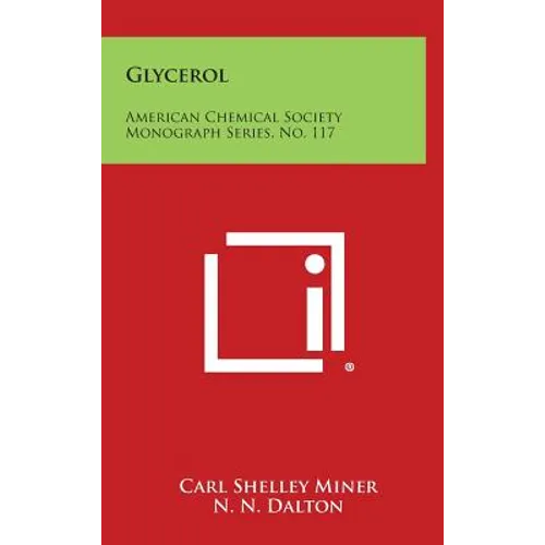 Glycerol: American Chemical Society Monograph Series, No. 117
