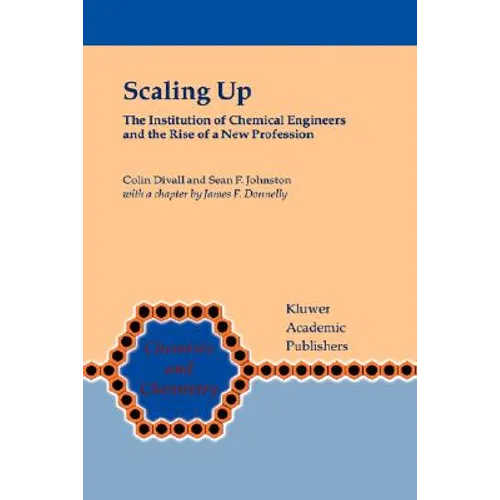 Scaling Up: The Institution of Chemical Engineers and the Rise of a New Profession
