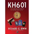 KH601 - And Ye Shall Know the Truth and the Truth Shall Make You Free: My Life in the Central Intelligence Agency