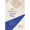 The Modern Art of War: Sun Tzu's Hidden Path to Peace and Wholeness