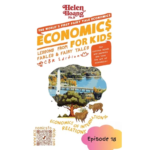 Economics for Kids: Economics International Relations - Lessons from Fables & Fairy Tales