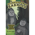 The Adventures of Babaloo: Join Babaloo, a Mountain Gorilla, on His Epic Life Journey