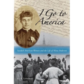 I Go to America: Swedish American Women and the Life of Mina Anderson
