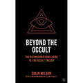 Beyond the Occult: The Astonishing Conclusion to the Occult Trilogy